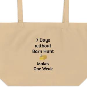 7 Days Without Barn Hunt X-Large Tote/ Shopping Bags