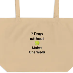 7 Days Without Tennis Balls X-Large Tote/ Shopping Bags