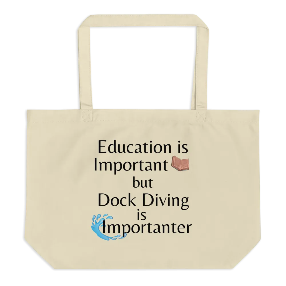 Dock Diving is Importanter X-Large Tote/Shopping Bag - Oyster