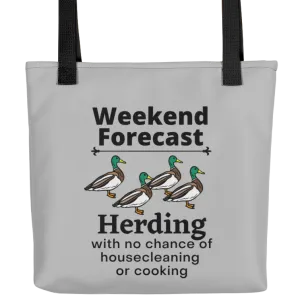 Ducks Herding Weekend Forecast Tote Bag-Grey