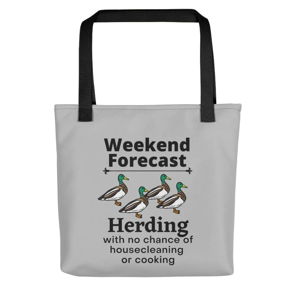 Ducks Herding Weekend Forecast Tote Bag-Grey
