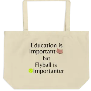 Flyball is Importanter X-Large Tote/Shopping Bag - Oyster
