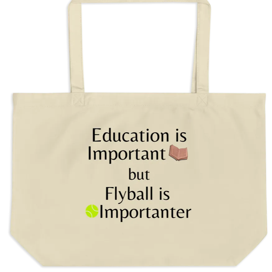 Flyball is Importanter X-Large Tote/Shopping Bag - Oyster