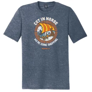 Get in Norse, We're Going Shopping T-Shirt