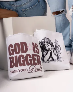 God Is Bigger Than Your Doubt Tote Bag