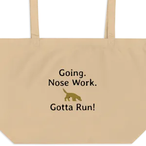 Going. Nose Work. Gotta Run X-Large Tote/ Shopping Bags