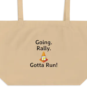 Going. Rally. Gotta Run X-Large Tote/ Shopping Bags