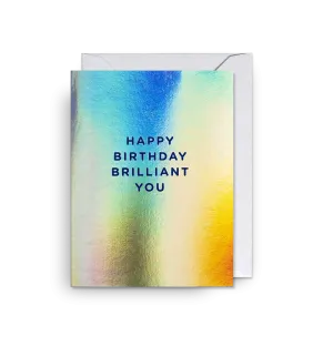 Happy Birthday Brilliant You