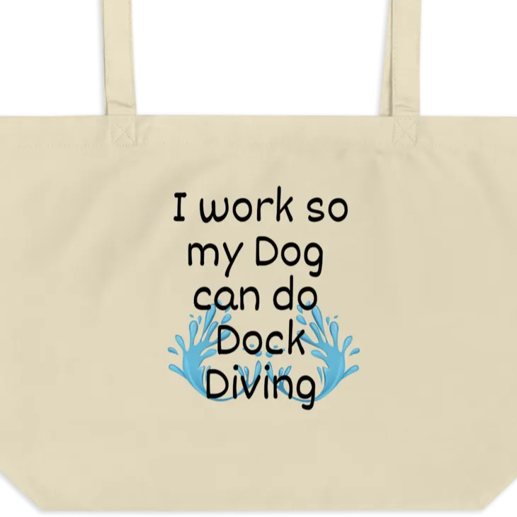 I Work so my Dog can do Dock Diving X-Large Tote/Shopping Bag