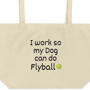I Work so my Dog can do Flyball X-Large Tote/Shopping Bag
