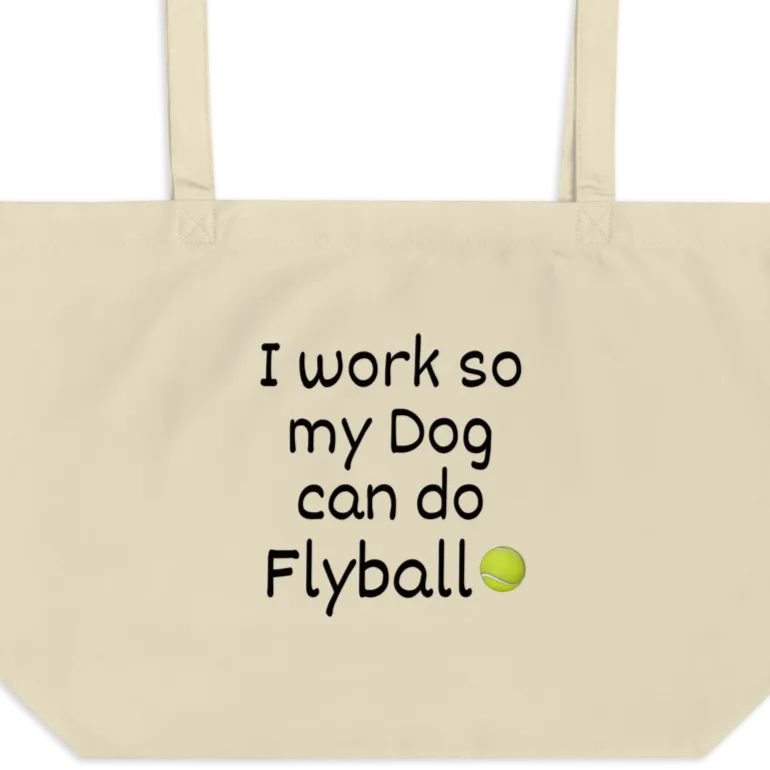 I Work so my Dog can do Flyball X-Large Tote/Shopping Bag
