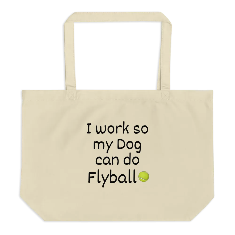 I Work so my Dog can do Flyball X-Large Tote/Shopping Bag