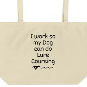 I Work so my Dog can do Lure Coursing X-Large Tote/Shopping Bag