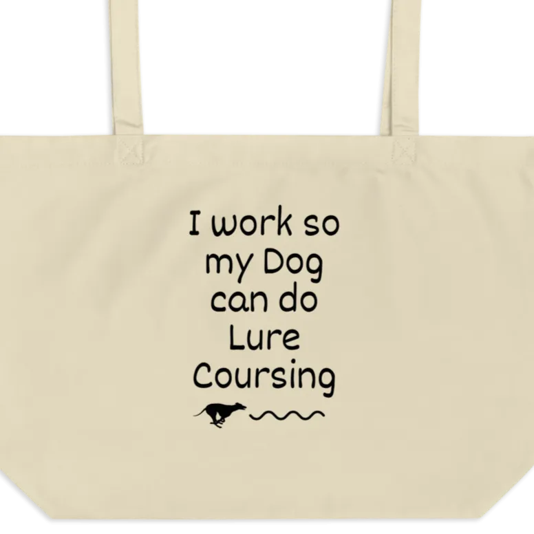 I Work so my Dog can do Lure Coursing X-Large Tote/Shopping Bag
