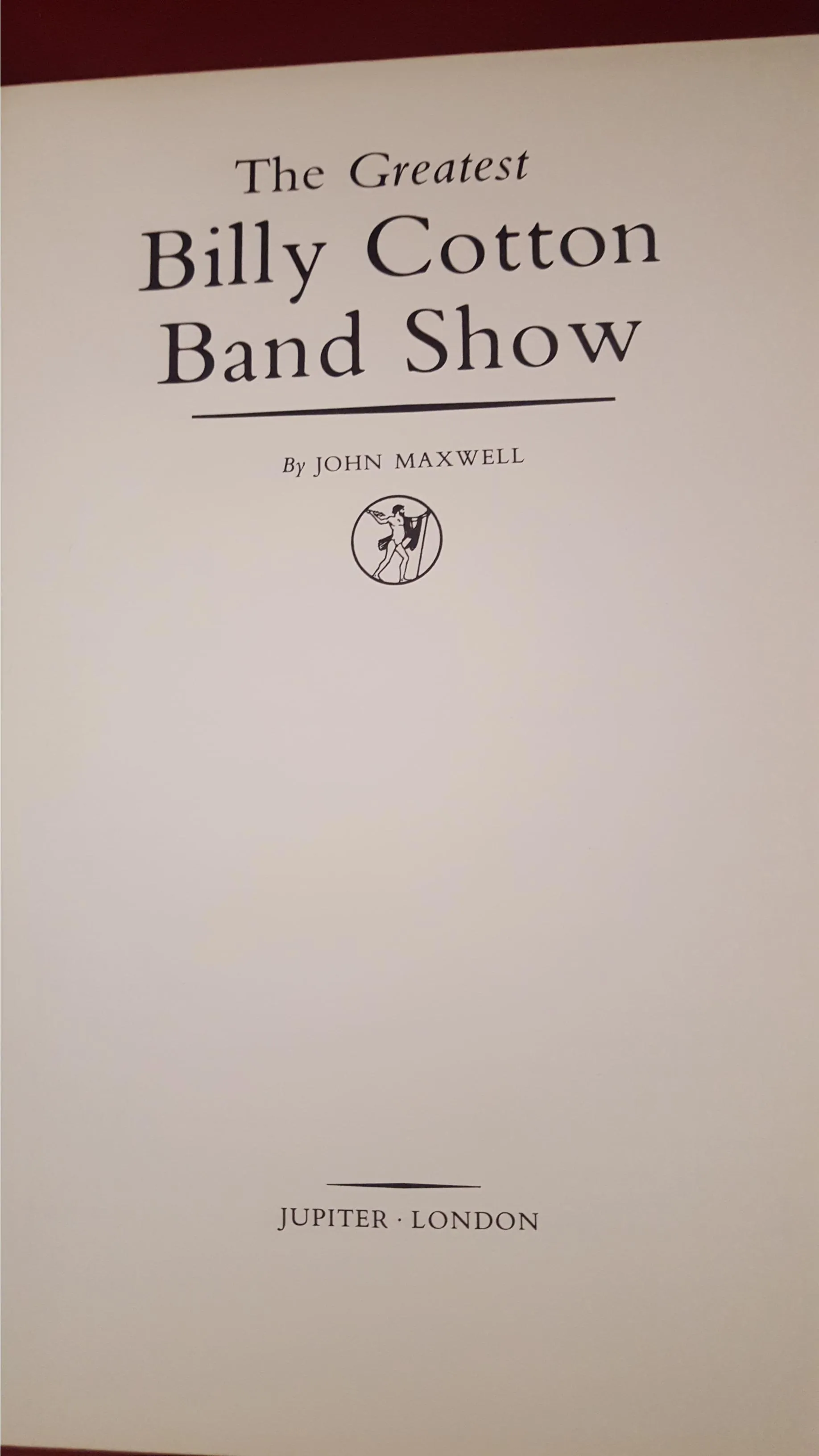John Maxwell - The Greatest Billy Cotton Band Show, Jupiter, 1976, Signed & Record