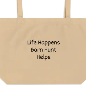 Life Happens, Barn Hunt Helps X-Large Tote/ Shopping Bags