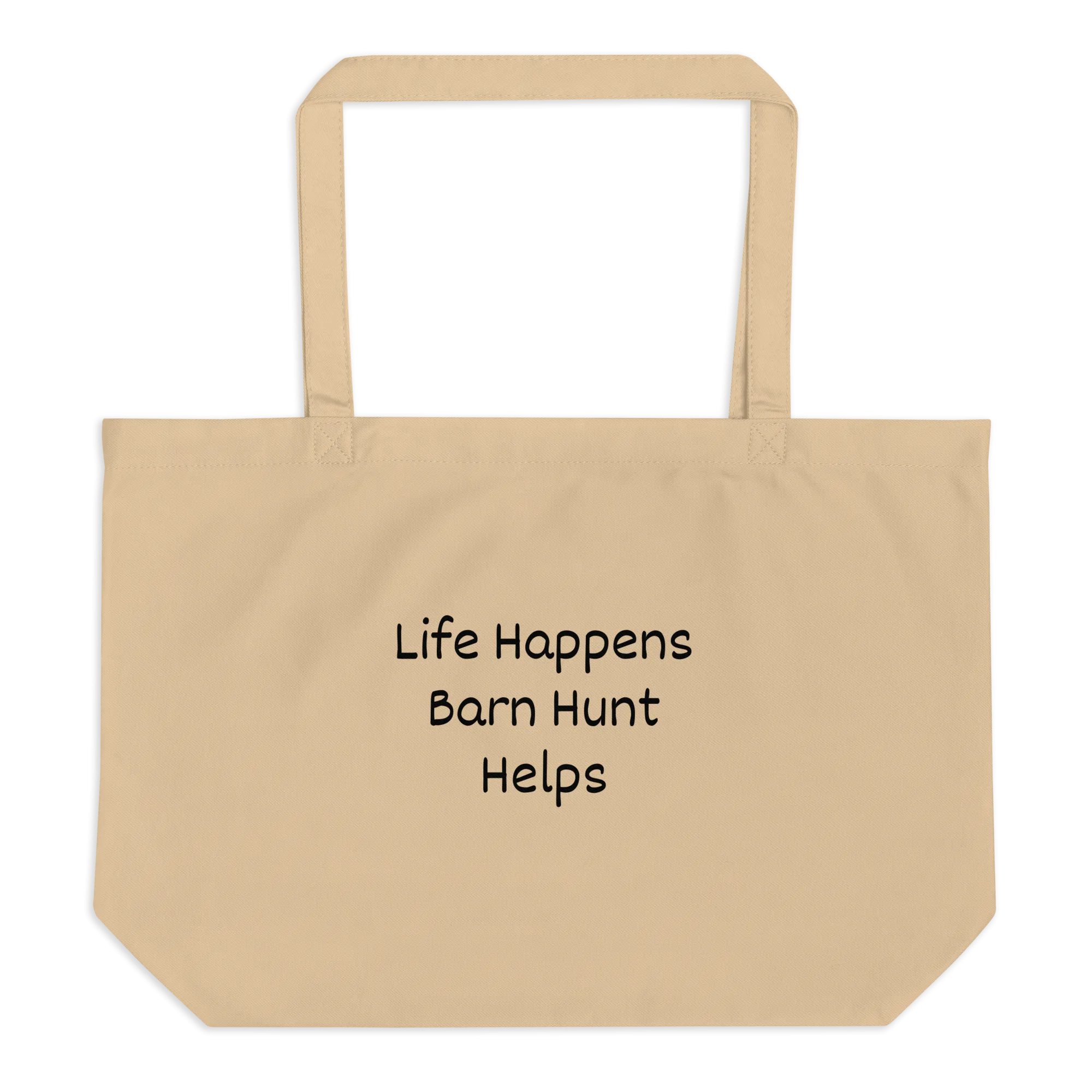 Life Happens, Barn Hunt Helps X-Large Tote/ Shopping Bags