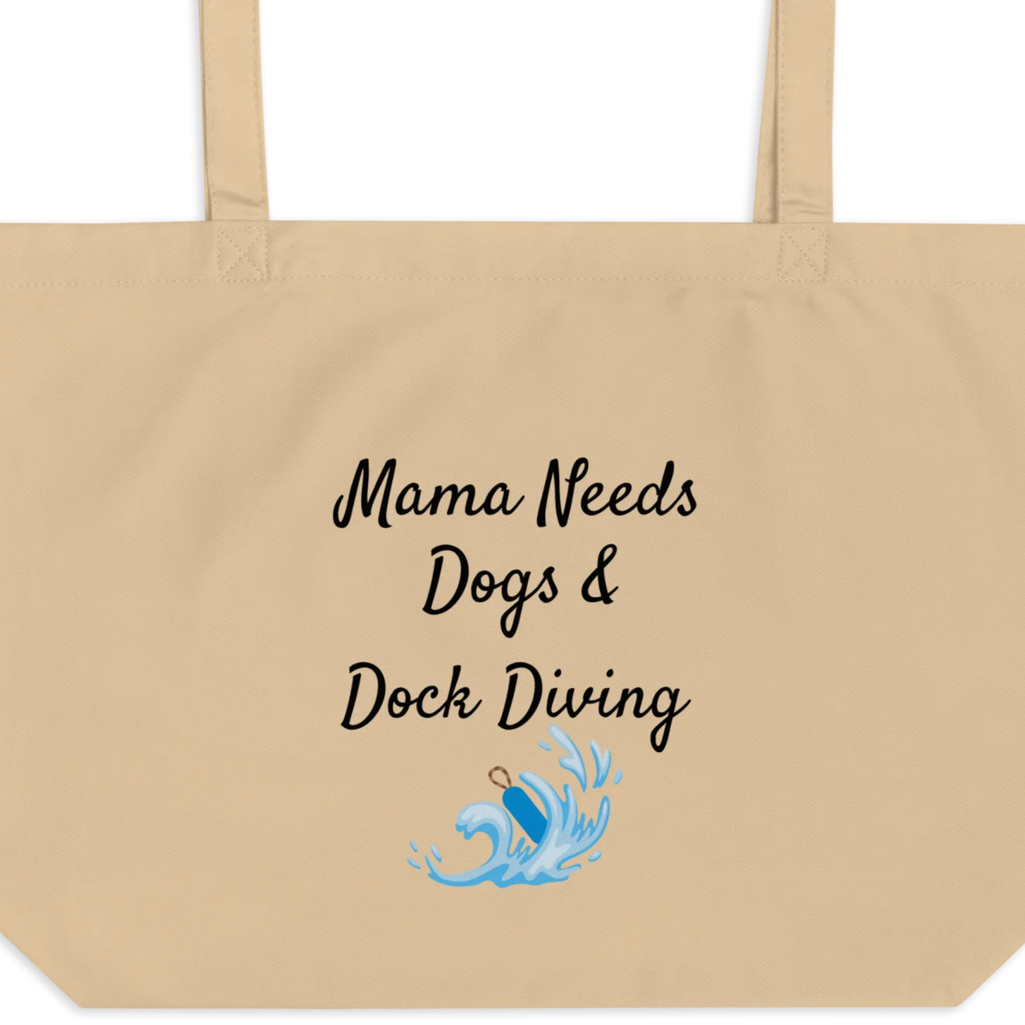 Mama Needs Dogs & Dock Diving X-Large Tote/ Shopping Bags