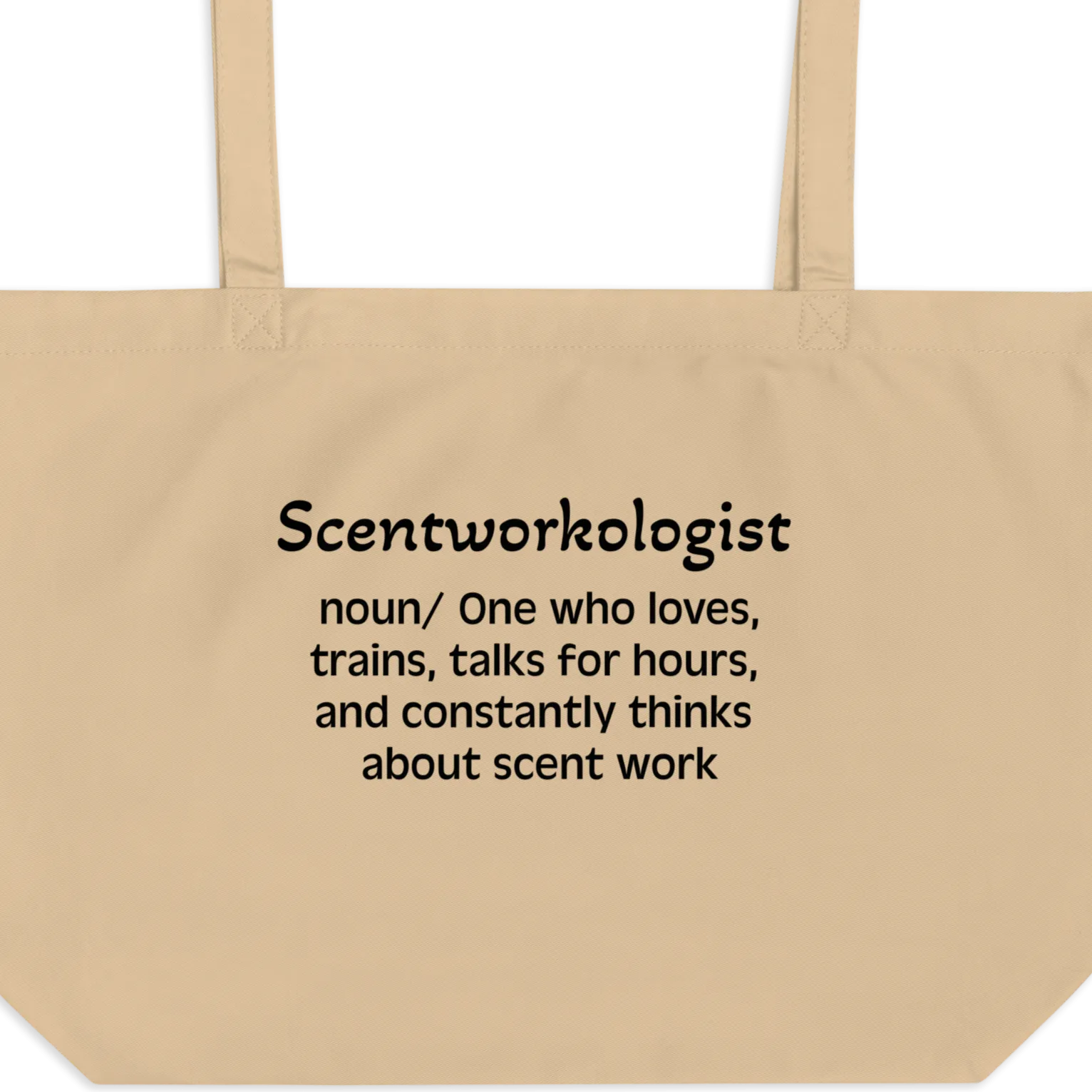 Scent Work "Scentworkologist" X-Large Tote/ Shopping Bags