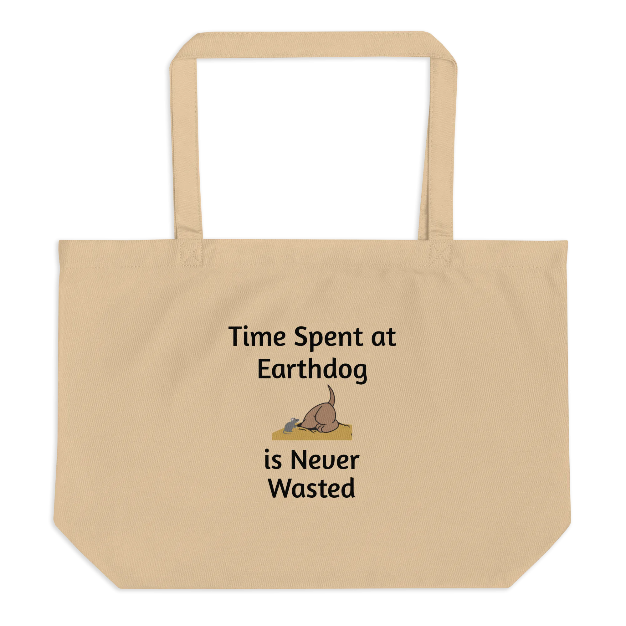 Time Spent at Earthdog is Never Wasted X-Large Tote/ Shopping Bags